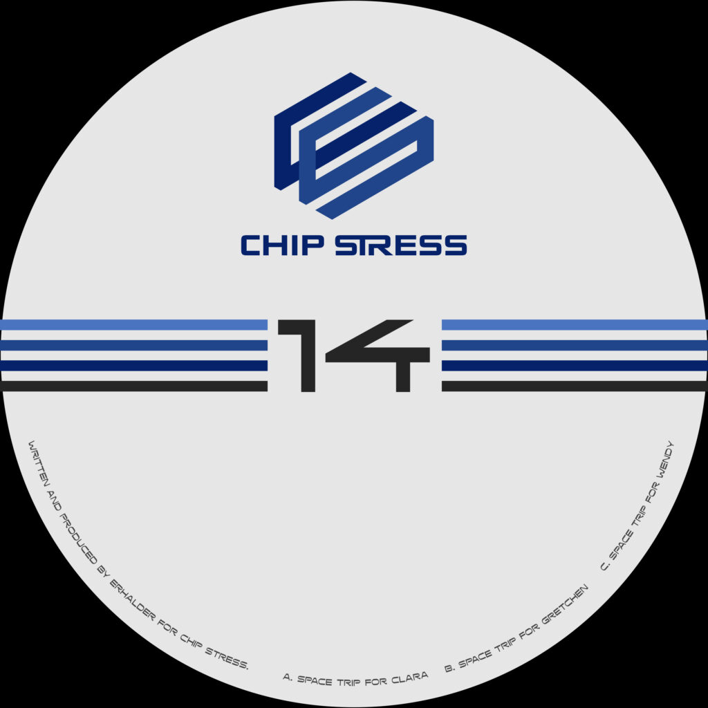 Chip Stress 14: Erhalder - Space Tripp For Clara